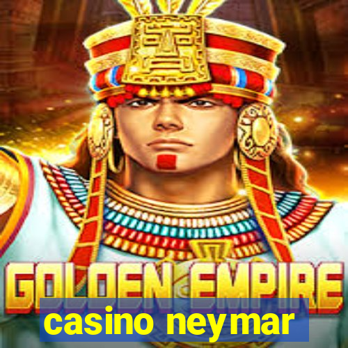 casino neymar